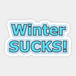 Winter Sucks Sticker